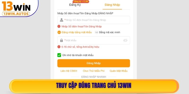 Truy cập đúng trang chủ 13WIN