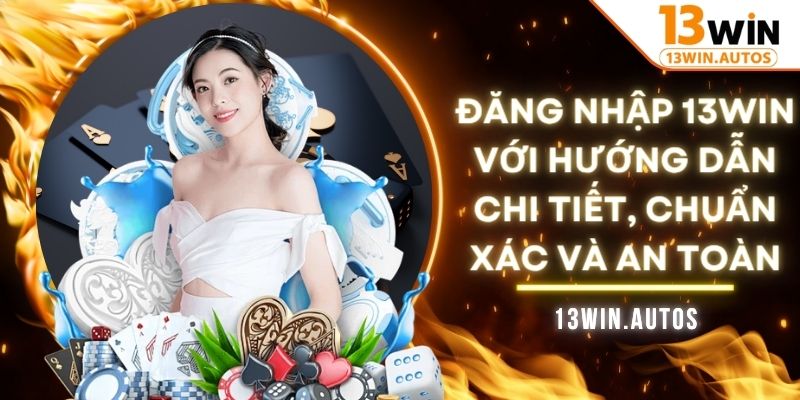 đăng nhập 13WIN