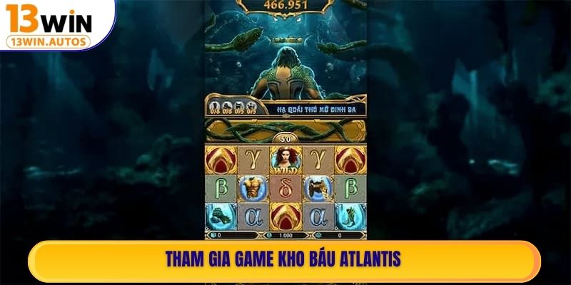 Tham gia game Kho Báu Atlantis