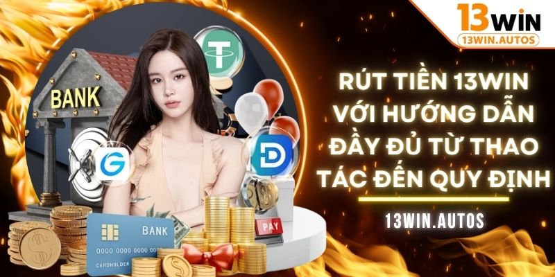 rút tiền 13WIN